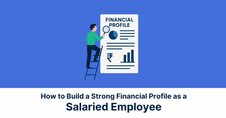 Blog Cover How to Build a Strong Financial Profile as a Salaried Employee