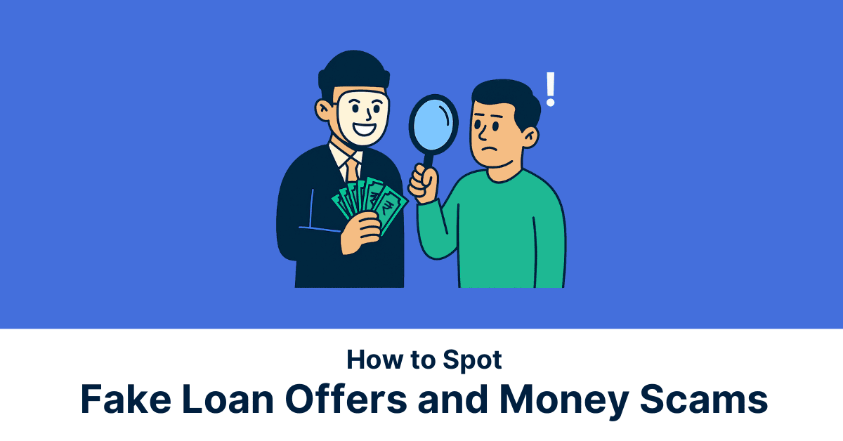 How to Spot Fake Loan Offers and Money Scams