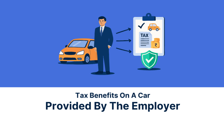 Blog cover Tax Benefits On A Car Provided By The Employer